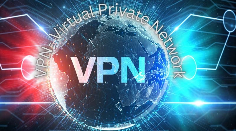 What is a VPN and the advantages of the use of it in today’s world